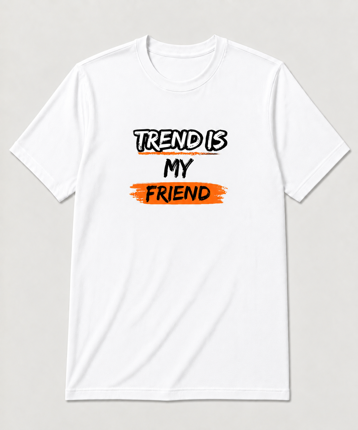 Trend Is My Friend Graphic T-Shirt