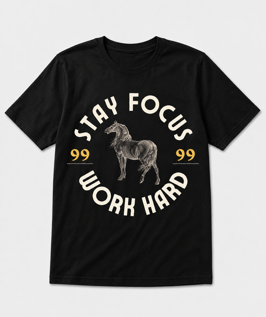 Stay Focus Work Hard Graphic T-Shirt – Black
